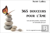 365 Douceurs Pour L'Ame - Une Pensee Positive, Inspirante Et Motivante Par Jour