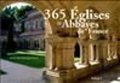 365 Églises Et Abbayes De France