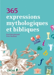 365 Expressions Mythologiques Et Bibliques