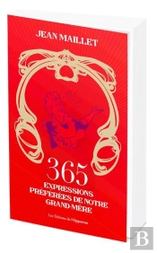 365 Expressions Préférées De Notre Grand-Mère