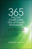 365 Façons D'Améliorer Vos Aptitudes Psychiques ; Un Guide Pratique Pour Améliorer Votre Intuition...