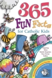 365 Fun Facts For Catholic Kids