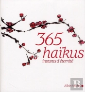 365 Haikus - Instants D'Eternite