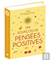 365 Happy Days : Un Soupcon De Pensees Positives