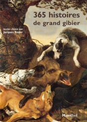 365 Histoires De Grand Gibier