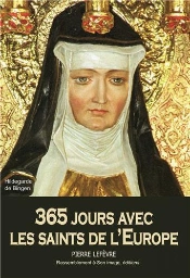 365 Jours Avec Les Saints De L'Europe