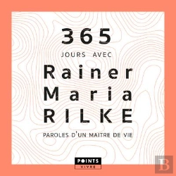 Bertrand.pt - 365 Jours Avec Rainer Maria Rilke ; Paroles D'Une Maître De Vie