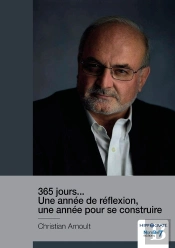 365 Jours... Une Année De Réflexion, Une Année Pour Se Construire