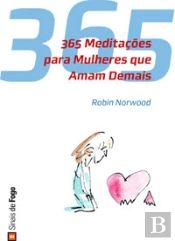 365 Meditações para Mulheres que Amam Demais