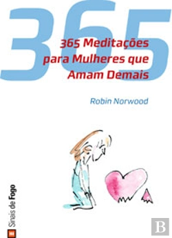 Bertrand.pt - 365 Meditações para Mulheres que Amam Demais