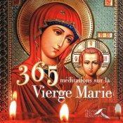 365 Méditations Sur La Vierge Marie