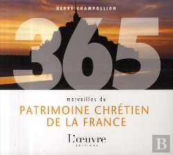 Bertrand.pt - 365 Merveilles Du Patrimoine Chrétien De La France