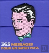 365 Messages Pour Un Super Papa
