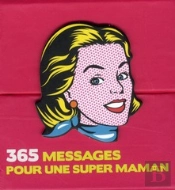 365 Messages Pour Une Super Maman