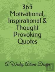 365 Motivational, Inspirational & Thought Provoking Quotes
