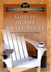 365 One-Minute Meditations From God Is In The Small Stuff