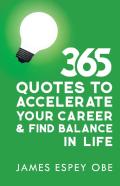 365 Quotes To Accelerate Your Career And Find Balance In Life