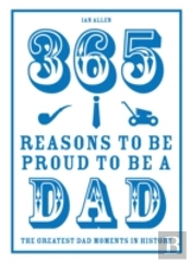 365 Reasons To Be Proud To Be A Dad