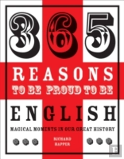 Bertrand.pt - 365 Reasons To Be Proud To Be English