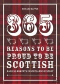 Bertrand.pt - 365 Reasons To Be Proud To Be Scottish