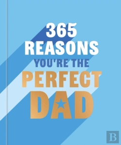 Bertrand.pt - 365 Reasons You'Re The Perfect Dad