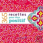 365 Recettes Pour Etre Positif