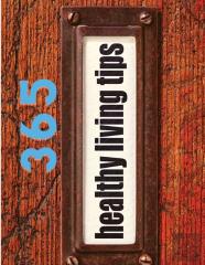 365 Simple Tips For Healthy Living - One Day At A Time