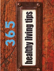 365 Simple Tips For Healthy Living - One Day At A Time
