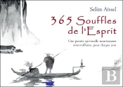 365 Souffles De L'Esprit - Une Pensee Spirituelle Nourrissante Emerveillante, Pour Chaque Jour
