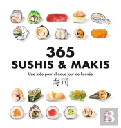365 Sushis & Makis : Une Idée Pour Chaque Jour De L'Année