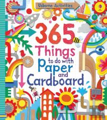 365 Things To Do With Paper And Cardboard