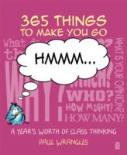 365 Things To Make You Go Hmmm...