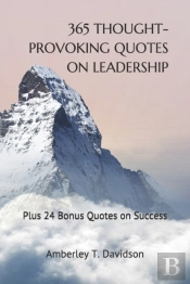 365 Thought-Provoking Quotes On Leadersh