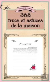 365 Trucs Et Astuces De La Maison