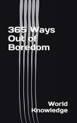 365 Ways Out Of Boredom