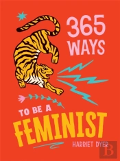365 Ways To Be A Feminist