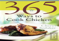 365 Ways To Cook Chicken