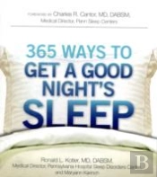 365 Ways To Get A Good Night'S Sleep