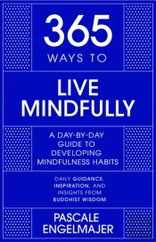 365 Ways To: Live Mindfully