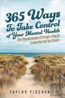 365 Ways To Take Control Of Your Mental Health