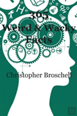 Bertrand.pt - 365 Weird & Wacky Facts