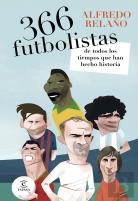 366 Futbolistas De Todos Los Tiempos Que Han Hecho Historia