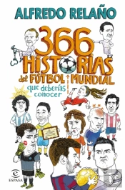 366 Historias Del Futbol Mundial Que Deberias Cono
