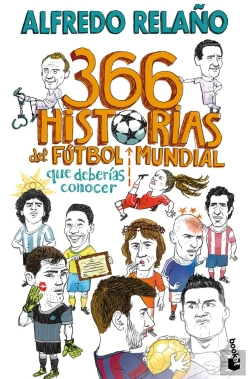 Bertrand.pt - 366 Historias Del Futbol Mundial Que Deberias Conocer
