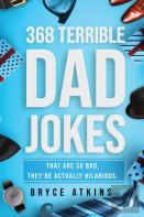 368 Terrible Dad Jokes