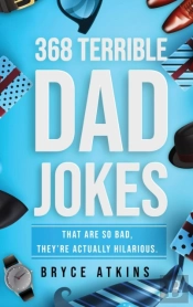 368 Terrible Dad Jokes
