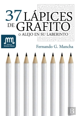 Bertrand.pt - 37 Lápices De Grafito O Alejo En Su Laberinto