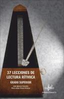 37 Lecciones De Lectura Rítmica. Grado Superior