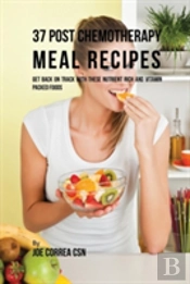 37 Post Chemotherapy Meal Recipes