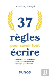 37 Règles Pour Savoir Tout Écrire